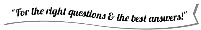 For the right questions & the best answers